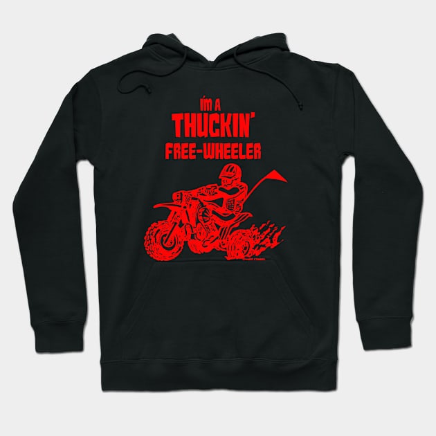 I'm a Thuckin' Free-Wheeler (red) Hoodie by Lawrence of Oregon